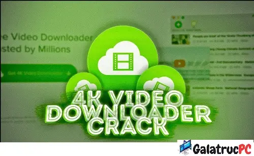 4K Video Downloader Crack 4.32 + License Key 2024 Français