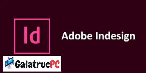 Télécharger Adobe InDesign v19.5.0 Multilingual 2024 Gratuit